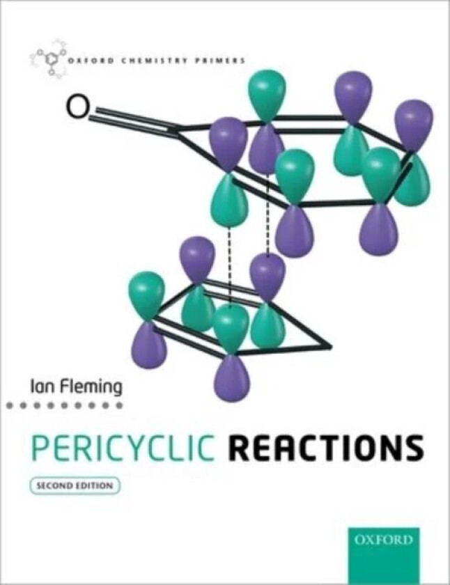 Pericyclic Reactions av Ian (Emeritus Professor Emeritus Professor Department of Chemistry University of Cambridge) Fleming