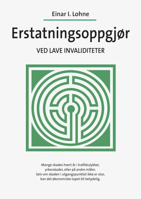 Erstatningsoppgjør ved lave invaliditeter av Einar I. Lohne