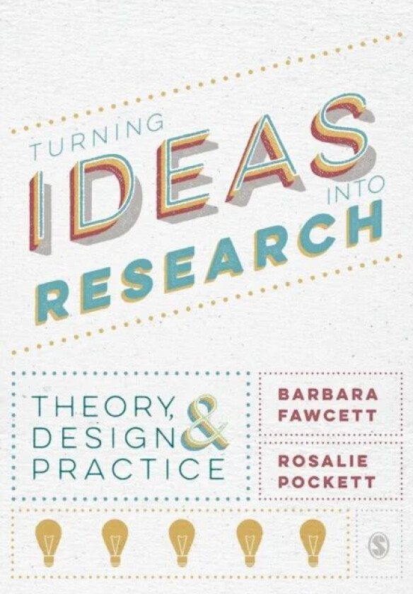 Turning Ideas into Research av Barbara Fawcett, Rosalie Pockett