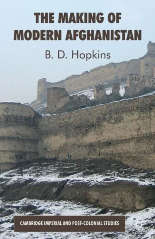The Making of Modern Afghanistan av B. Hopkins