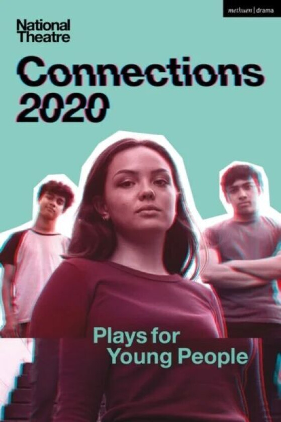 National Theatre Connections 2020 av Mojisola (Author Queen Mary University of London UK) Adebayo, Chris Bush, Alison Carr, John Donnelly, Vivienne Fr