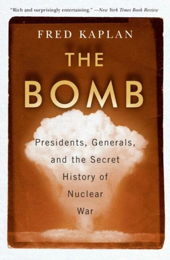 The Bomb av Fred Kaplan