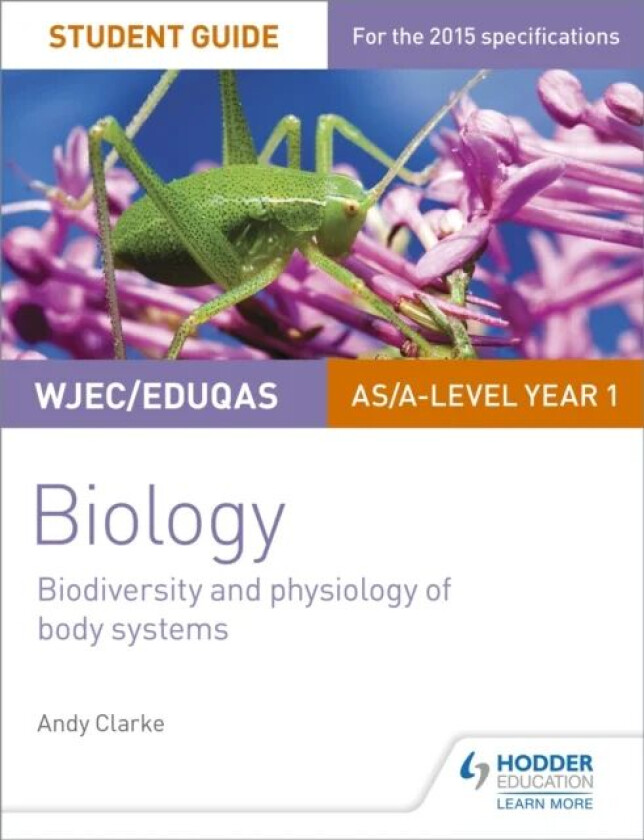 WJEC/Eduqas AS/A Level Year 1 Biology Student Guide: Biodiversity and physiology of body systems av Andy Clarke
