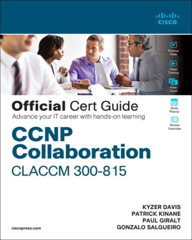 CCNP Collaboration Call Control and Mobility CLACCM 300-815 Official Cert Guide av Kyzer Davis, Paul Giralt, Patrick Kinane, Gonzalo Salgueiro
