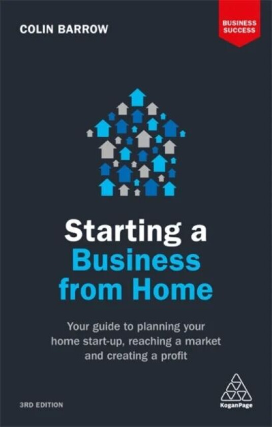 Starting a Business From Home av Colin Barrow