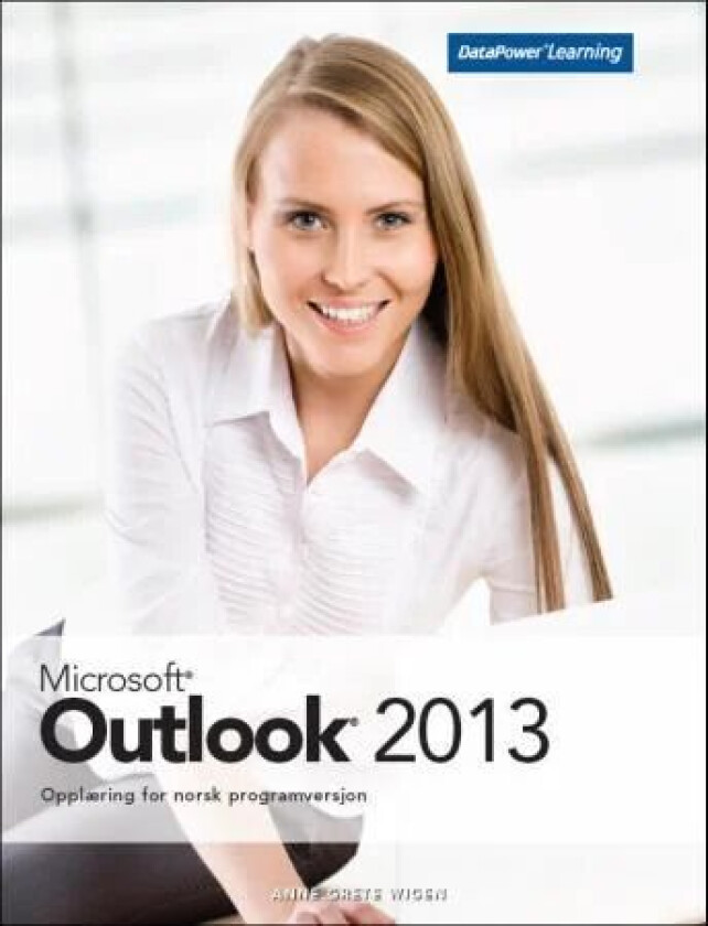 Microsoft Outlook 2013 av Anne Grete Wigen