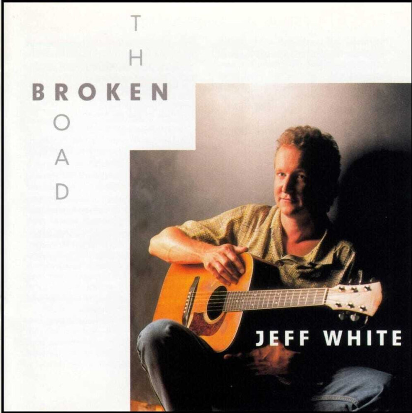 Jeff White Broken Road CD