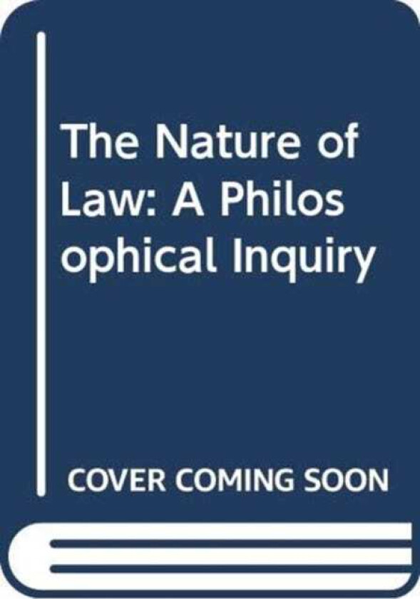 The Nature of Law A Philosophical Inquiry
