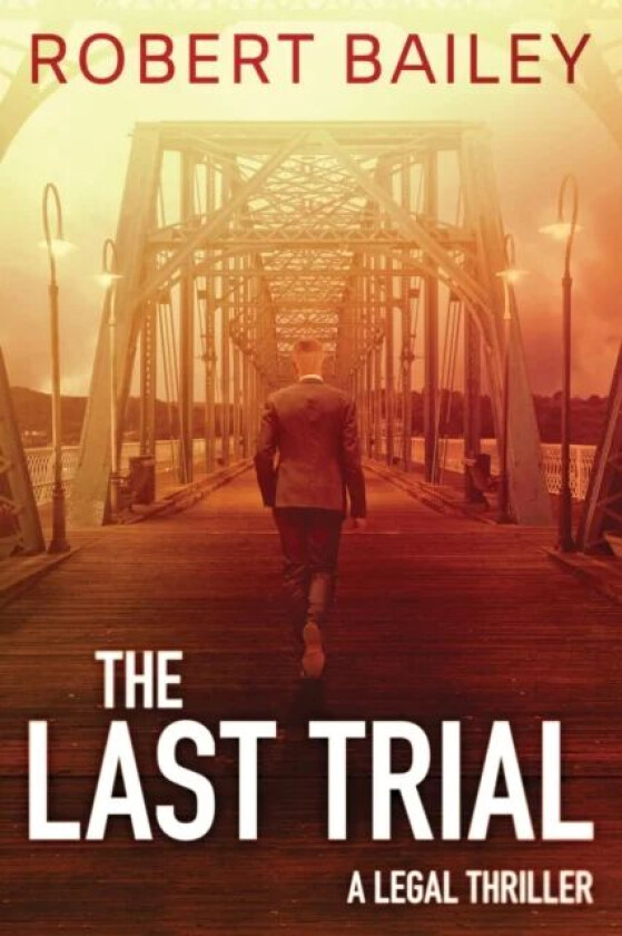 The Last Trial av Robert Bailey