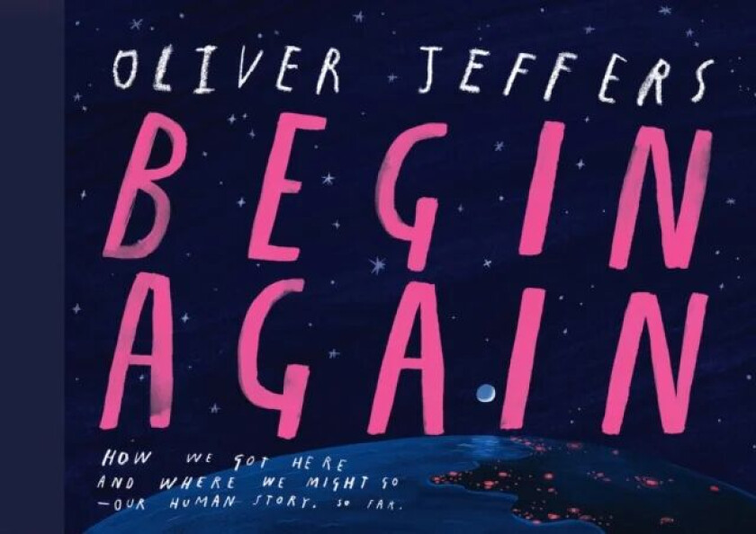 Begin Again av Oliver Jeffers