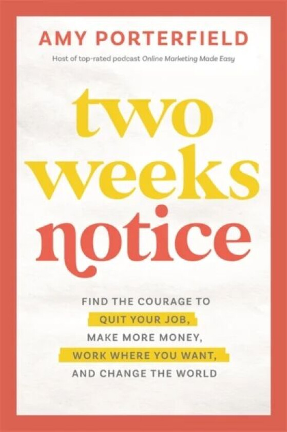Two Weeks Notice av Amy Porterfield