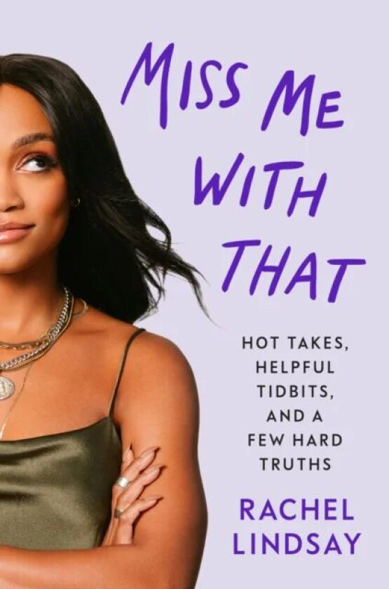 Miss Me with That av Rachel Lindsay