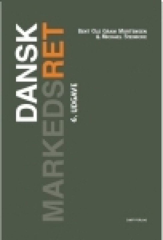 Dansk Markedsret | Bent Ole Gram Mortensen & Michael Steinicke | Språk: Dansk