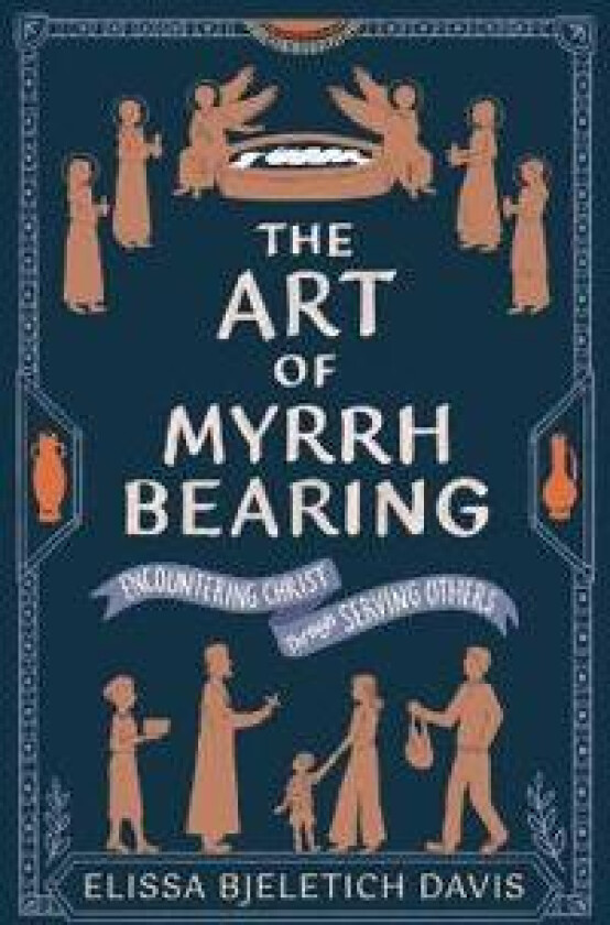 The Art of Myrrhbearing
