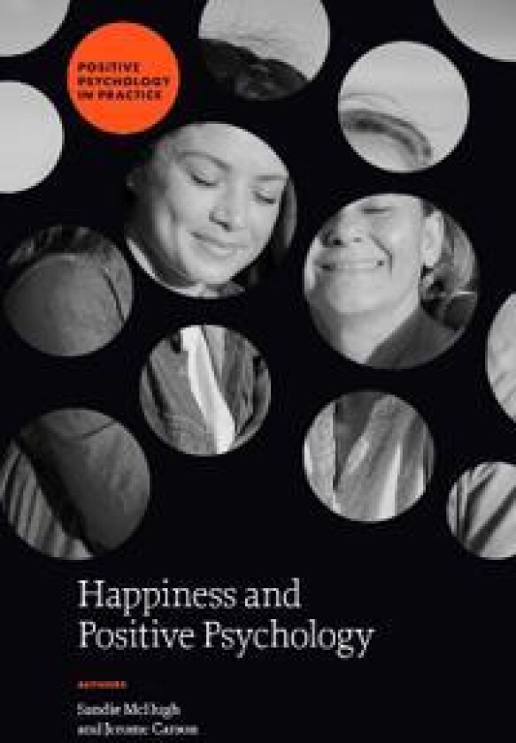 Happiness and Positive Psychology
