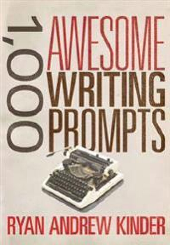 1,000 Awesome Writing Prompts