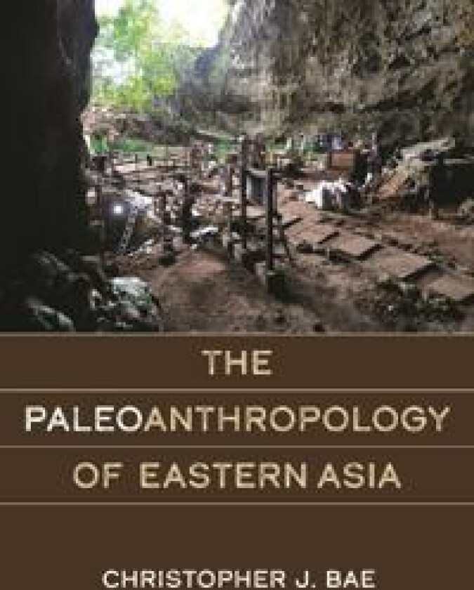 The Paleoanthropology of Eastern Asia