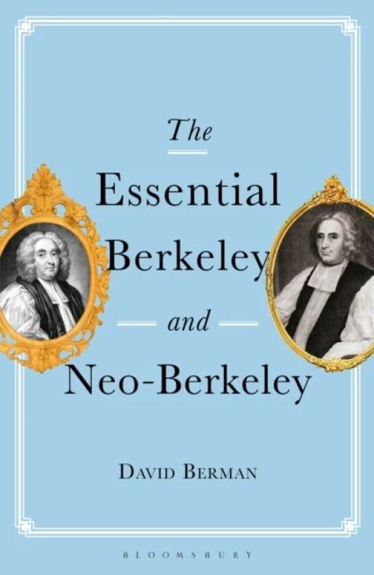 The Essential Berkeley and Neo-Berkeley av Professor David (Trinity College Dublin Ireland) Berman
