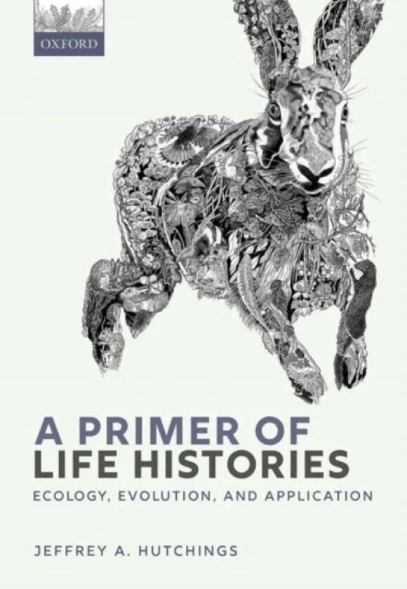 A Primer of Life Histories av Jeffrey A. (Professor of Biology Profe Hutchings