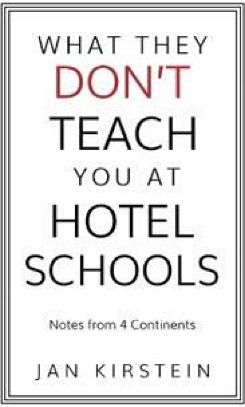 What They Don't Teach You at Hotel Schools