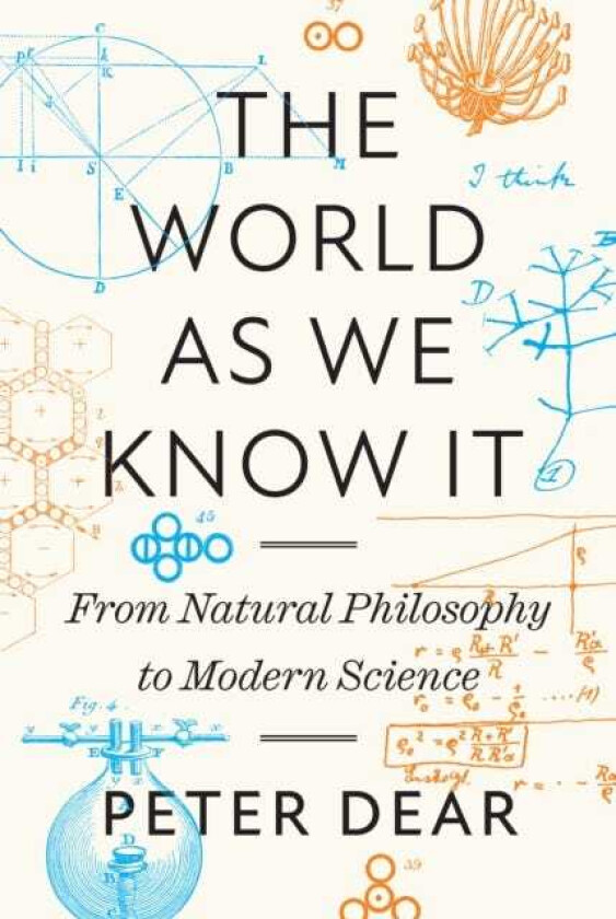The World as We Know It From Natural Philosophy to Modern Science