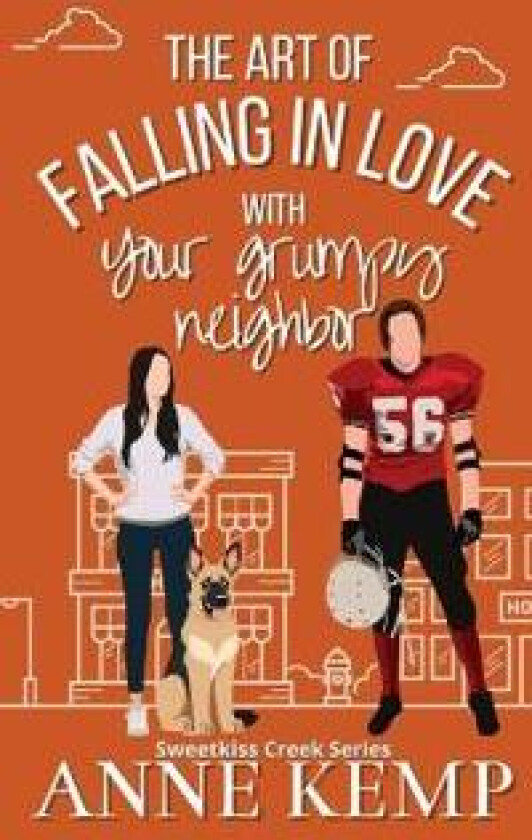 The Art of Falling in Love with Your Grumpy Neighbor