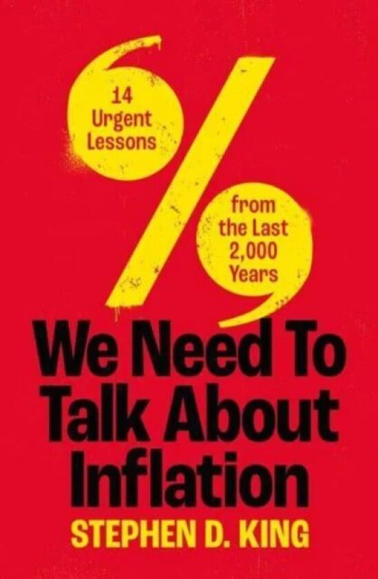 We Need to Talk About Inflation av Stephen D. King
