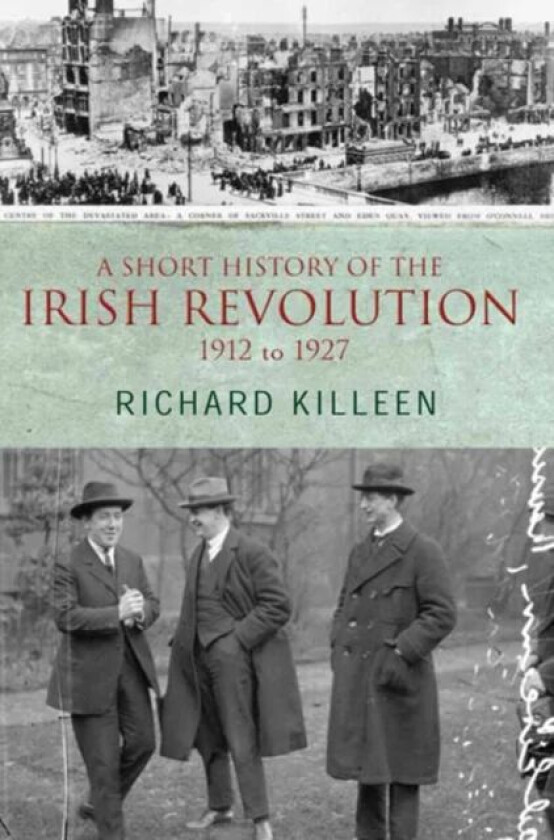 A Short History of the Irish Revolution av Richard Killeen