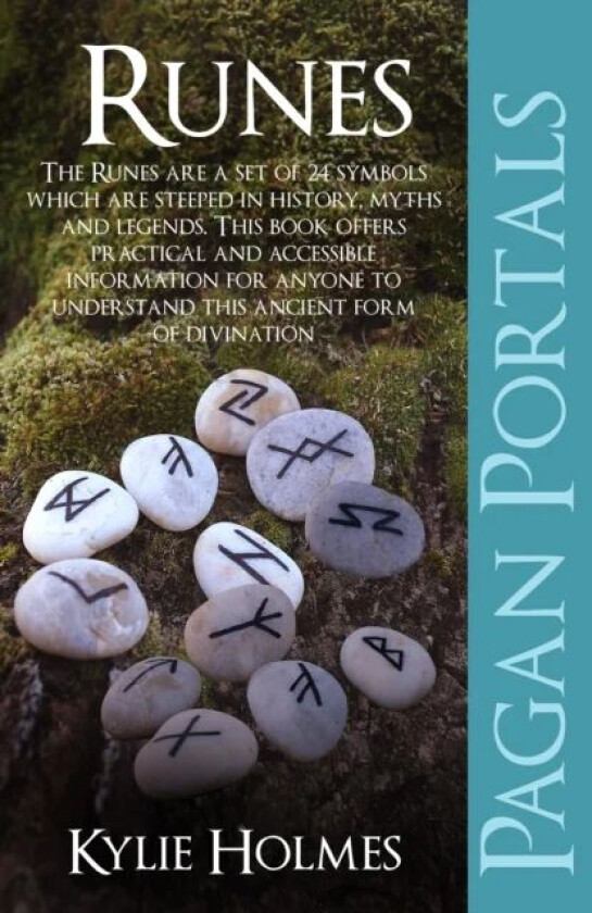 Pagan Portals ¿ Runes av Kylie Holmes
