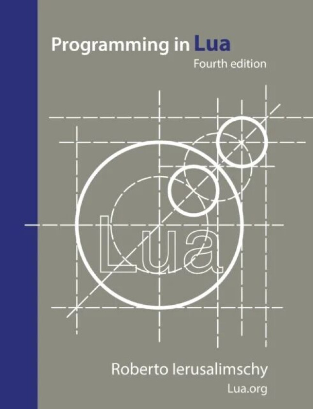 Programming in Lua, fourth edition av Roberto Ierusalimschy