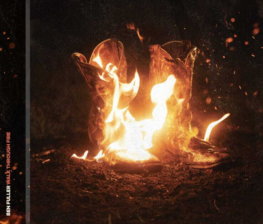 Ben Fuller Walk Through Fire CD