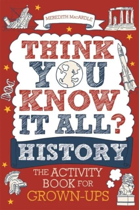 Think You Know It All? History av Meredith MacArdle