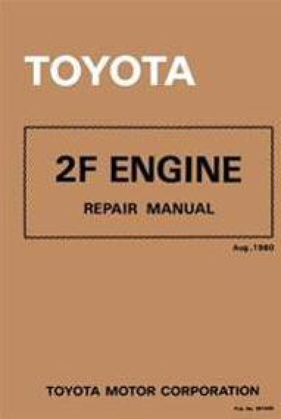 Toyota 2f Engine Repair Manual: Aug. 1980