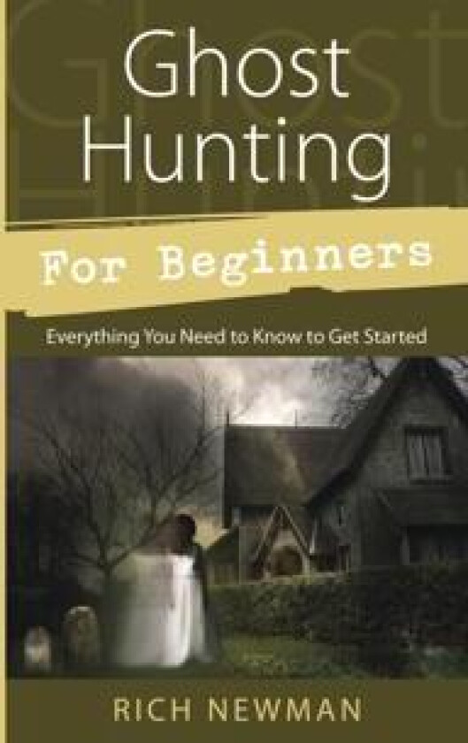 Ghost Hunting for Beginners
