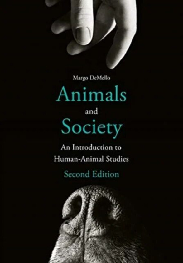 Animals and Society av Margo DeMello