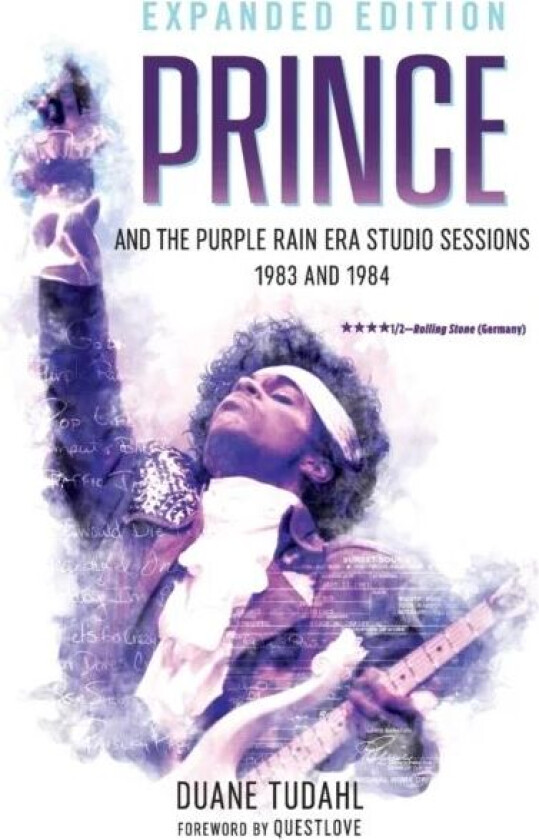 Prince and the Purple Rain Era Studio Sessions av Duane Tudahl