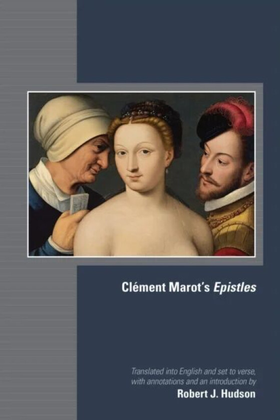 Clement Marot`s Epistles av Clement Marot, Robert J. Hudson