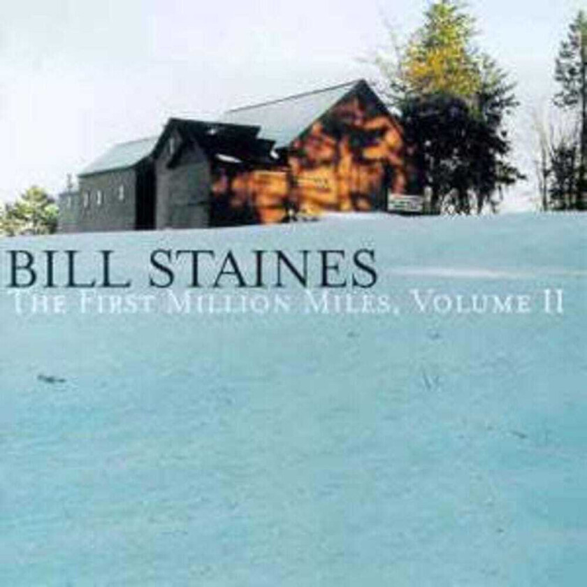 Bill Staines First Million Miles 2 CD