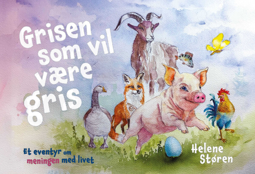 Grisen som vil være gris et eventyr om meningen med livet
