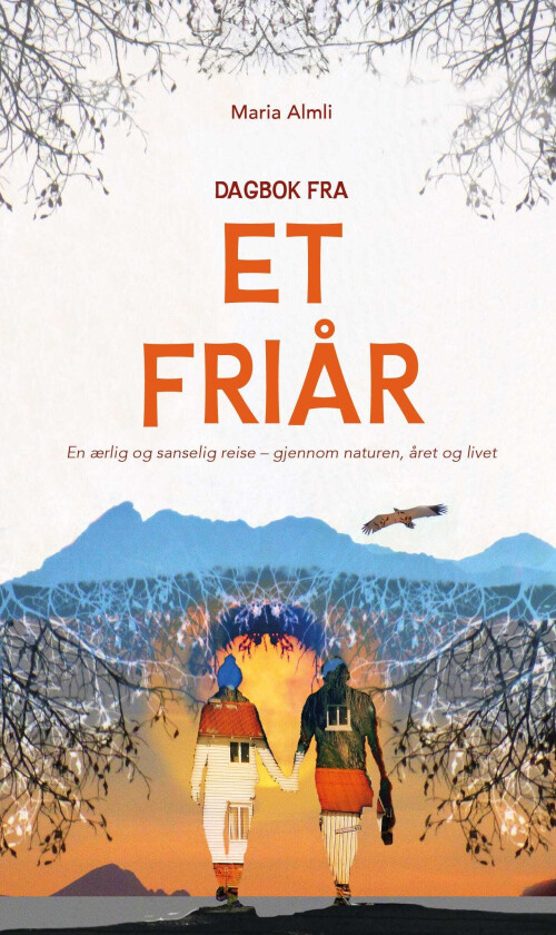 Dagbok fra et friår en ærlig og sanselig reise gjennom naturen, året