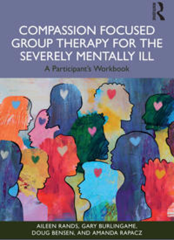 Compassion Focused Group Therapy for the Severely Mentally Ill