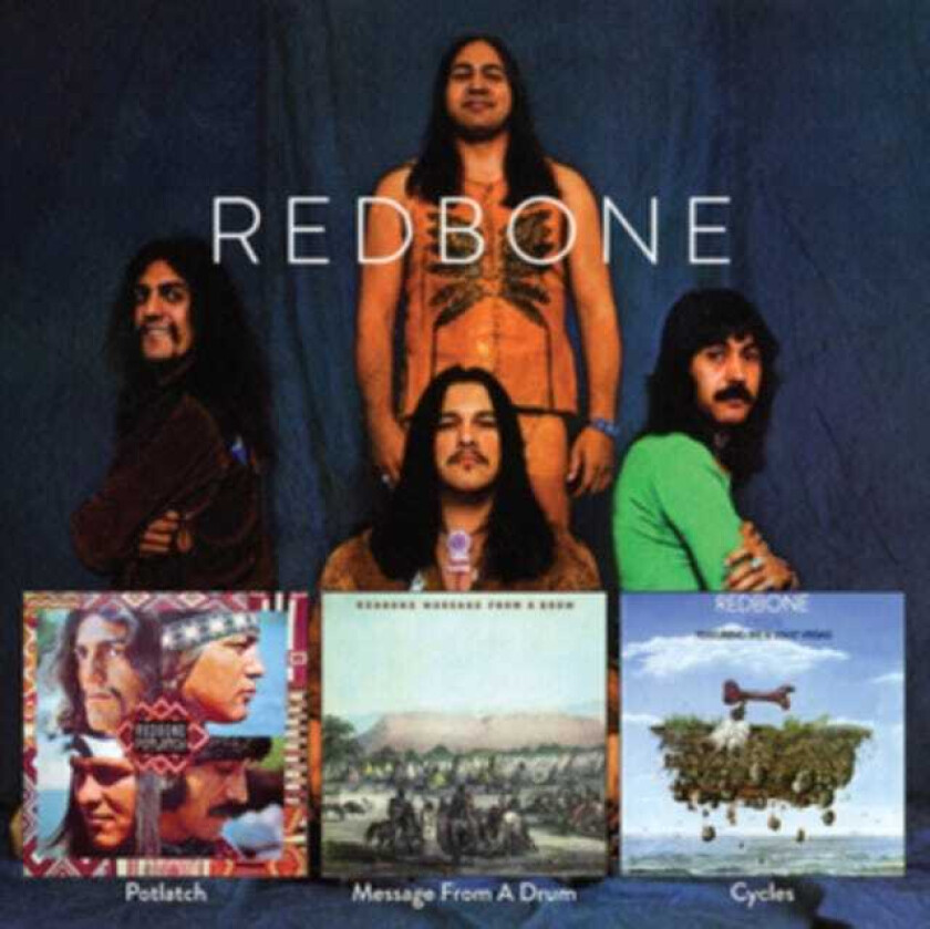 Redbone Potlach/Message From A Drum/Cycles CD