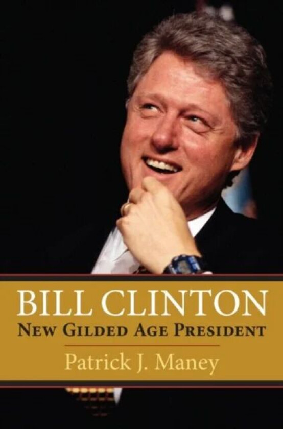 Bill Clinton av Patrick J. Maney