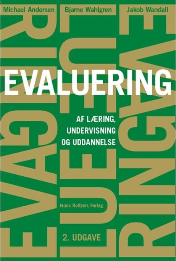 Evaluering af læring, undervisning og uddannelse | Michael Andersen;Bjarne Wahlgren;Jakob Wandall | Språk: Dansk