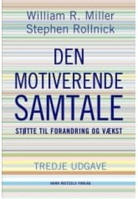 Den motiverende samtale | William R. Miller;Stephen Rollnick | Språk: Dansk