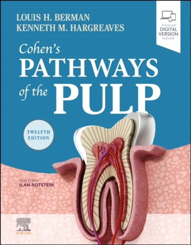 Cohen's Pathways of the Pulp av Louis H. (Clinical Associate Professor Department of Endodontics School of Dentistry University of Maryland Balti