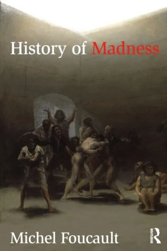 History of Madness av Michel Foucault