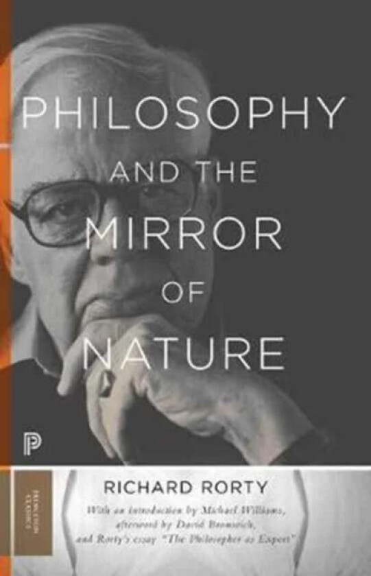 Philosophy and the Mirror of Nature av Richard Rorty