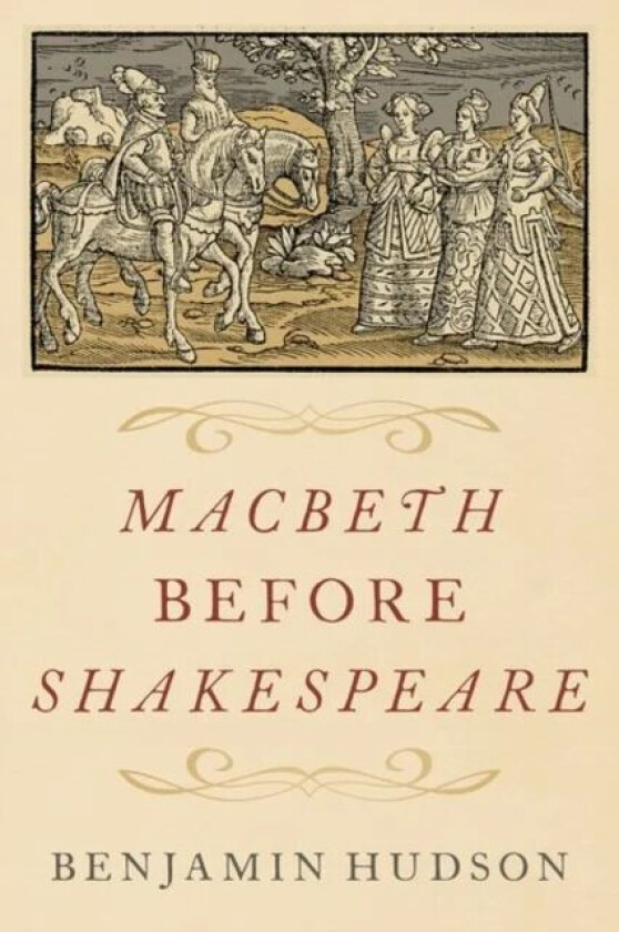 Macbeth before Shakespeare av Benjamin (Professor of History and Medieval Studies Professor of History and Medieval Studies Pennsylvania State Univers