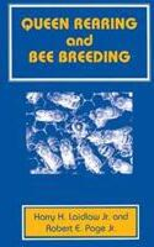 Queen Rearing and Bee Breeding